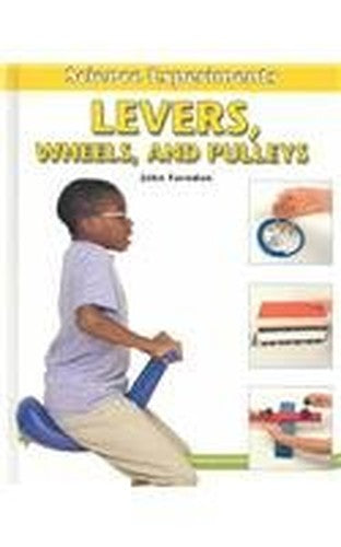 Levers, Wheels, and Pulleys