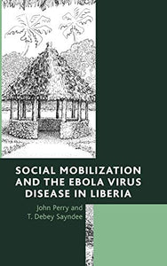 Social Mobilization and the Ebola Virus Disease in Liberia 