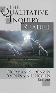 The Qualitative Inquiry Reader 