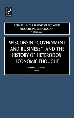 Wisconsin "Government and Business" and the History of Heterodox Economic Thought