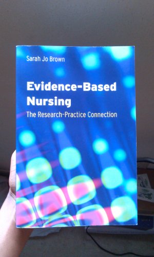 Evidence-Based Nursing: The Research-Practice Connection