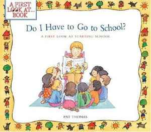 Do I Have to Go to School?