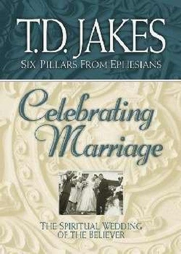 Celebrating Marriage: the Spiritual Wedding of the Believer