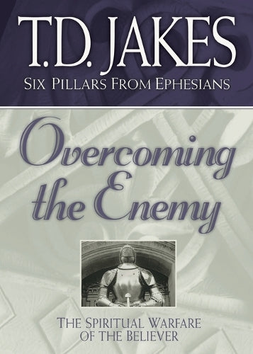 Overcoming the Enemy  The Spiritual Warfare of the Believer