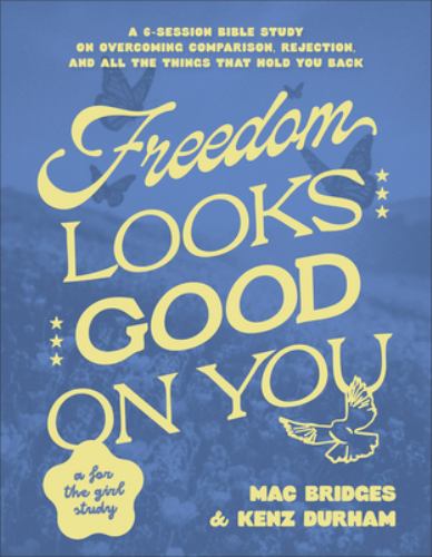 Freedom Looks Good on You