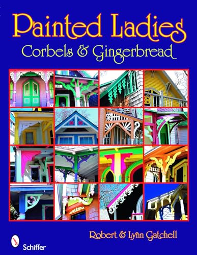Painted Ladies: Corbels and Gingerbread cover