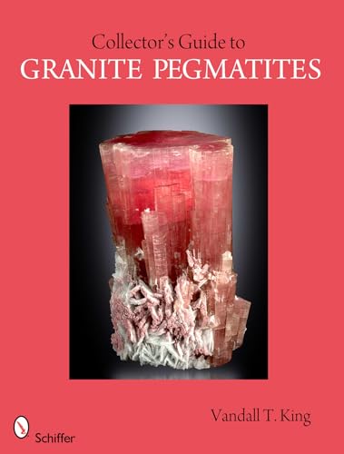A Collector's Guide to Granite Pegmatites cover
