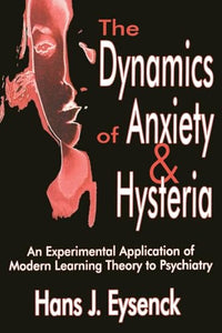 The Dynamics of Anxiety and Hysteria 