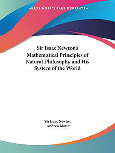 Sir Isaac Newton's Mathematical Principles of Natural Philosophy 