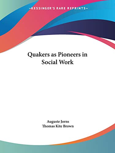 Quakers as Pioneers in Social Work (1931)