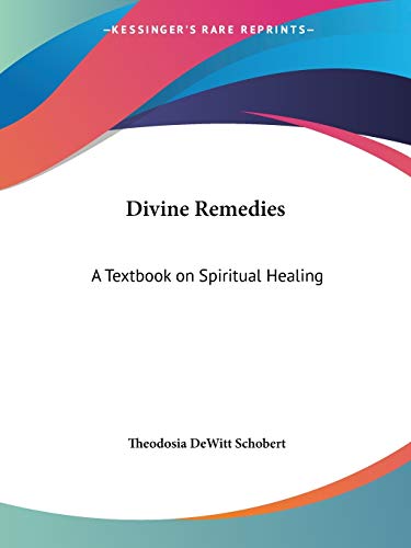 Divine Remedies: A Textbook on Spiritual Healing (1923) cover