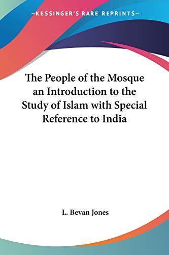 The People of the Mosque an Introduction to the Study of Islam with Sp