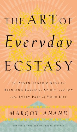 The Art of Everyday Ecstasy