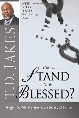 Can You Stand to be Blessed?