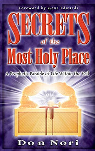 Secrets of the Most Holy Place Volume 1 