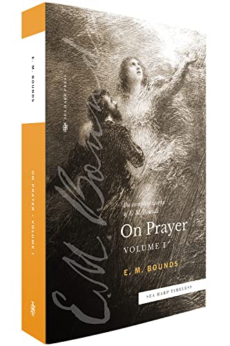 The Complete Works of E.M. Bounds On Prayer
