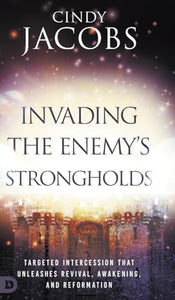 Invading the Enemy's Strongholds 