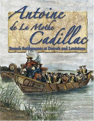 Antoine de la Mothe Cadillac