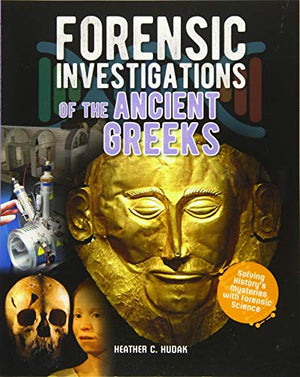 Forensic Investigations of the Ancient Greeks