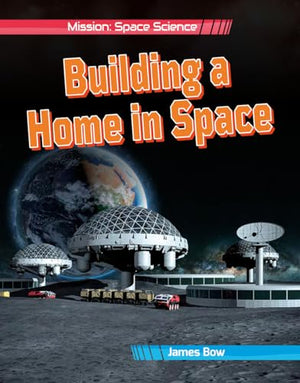 Building a Home in Space