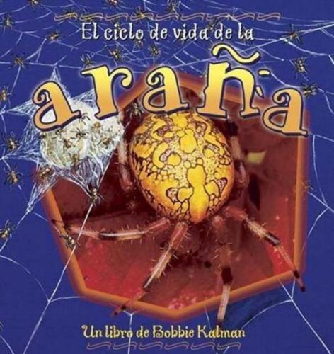 El Ciclo de Vida de La Arana