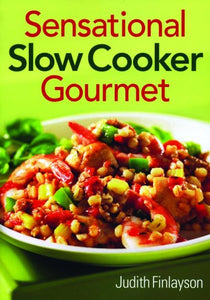 Sensational Slow Cooker Gourmet 