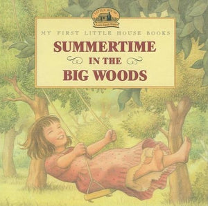 Summertime in the Big Woods