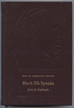 Black Elk speaks: Being the life story of a holy man of the Ogalala Sioux (Native American voices)