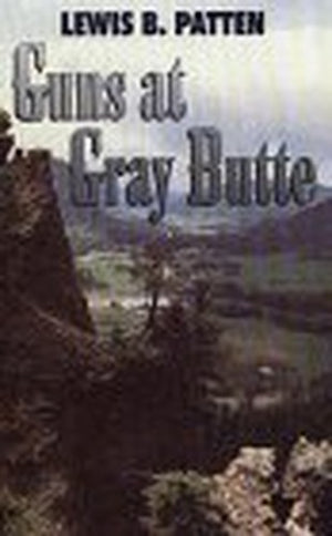 Guns at Gray Butte
