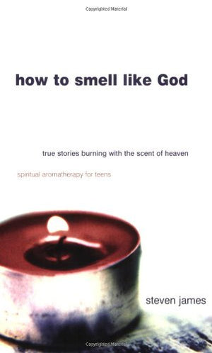 How to Smell Like God