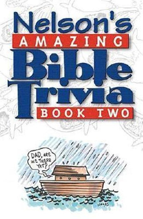 Nelson's Amazing Bible Trivia