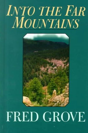 Into the Far Mountains