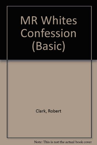 MR Whites Confession