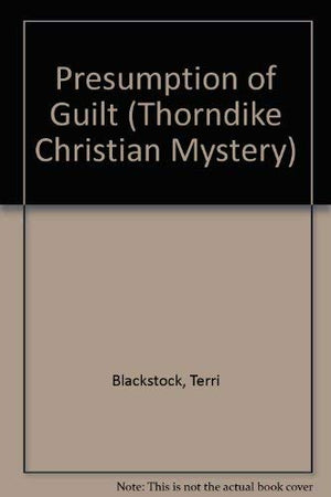 Presumption of Guilt