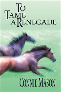 To Tame a Renegade 