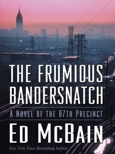 The Frumious Bandersnatch