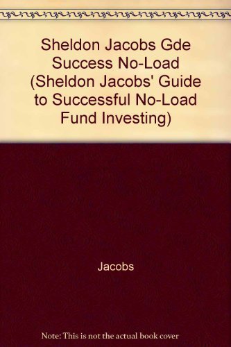 Sheldon Jacob's Guide to Successful No-Load Fund Investing cover
