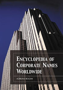Encyclopedia of Corporate Names Worldwide 