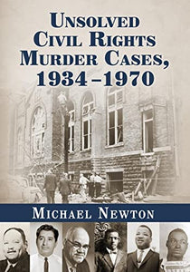 Unsolved Civil Rights Murder Cases, 1934-1970 