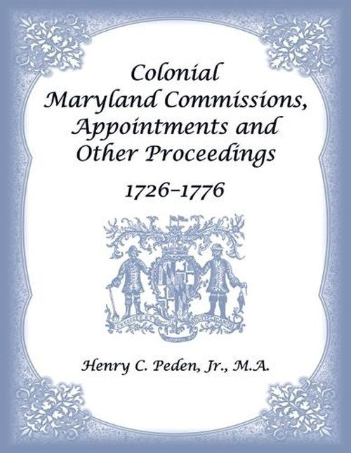 Colonial Maryland Commissions, Appointments and Other Proceedings, 172