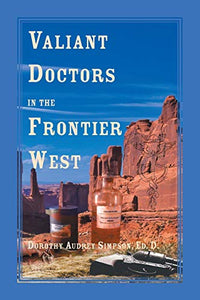 Valiant Doctors in the Frontier West 