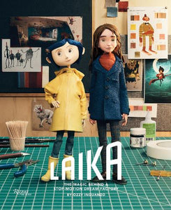 LAIKA: The Magic Behind a Stop-Motion Dream Factory 