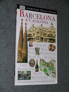 Dk Eyewitness Travel Guides: Barcelona and Catalonia 