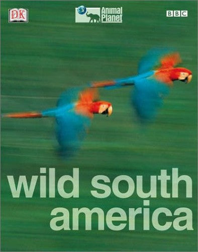 Wild South America