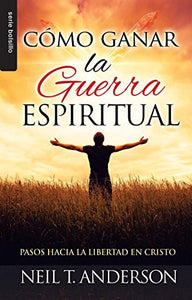 Como Ganar La Guerra Espiritual - Serie Bolsillo 