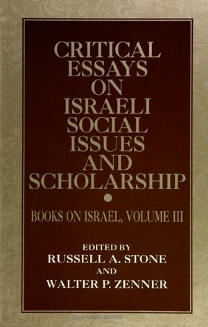 Critical Essays on Israeli Social Issues and Scholarship