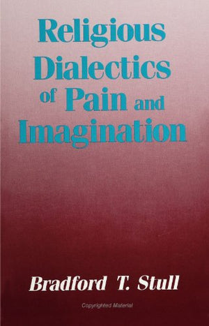 Religious Dialectics of Pain and Imagination