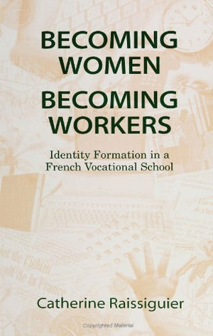 Becoming Women/Becoming Workers