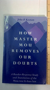 How Master Mou Removes Our Doubts 