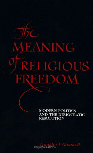 The Meaning of Religious Freedom